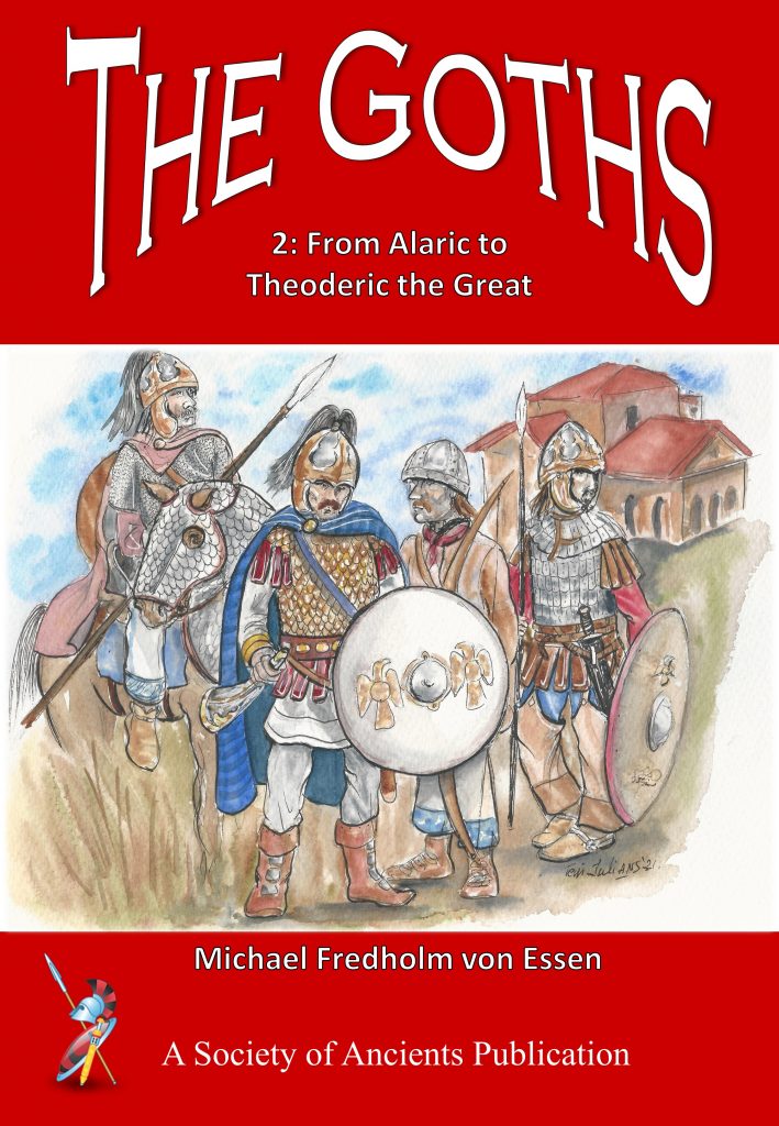 The Goths - 2: From Alaric to Theoderic the Great and Beyond